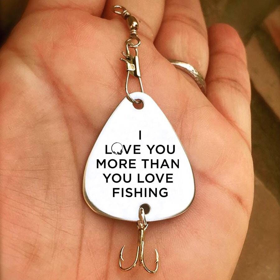 Fishing Hook To My Husband - I Love You More Than You Love Fishing Engraved Fishing Lure GiveMe-Gifts