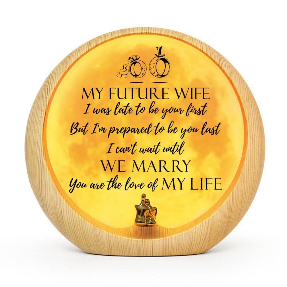 Moon Lamp To My Future Wife - You Are The Love Of My Life Engraved Moon Light GiveMe-Gifts