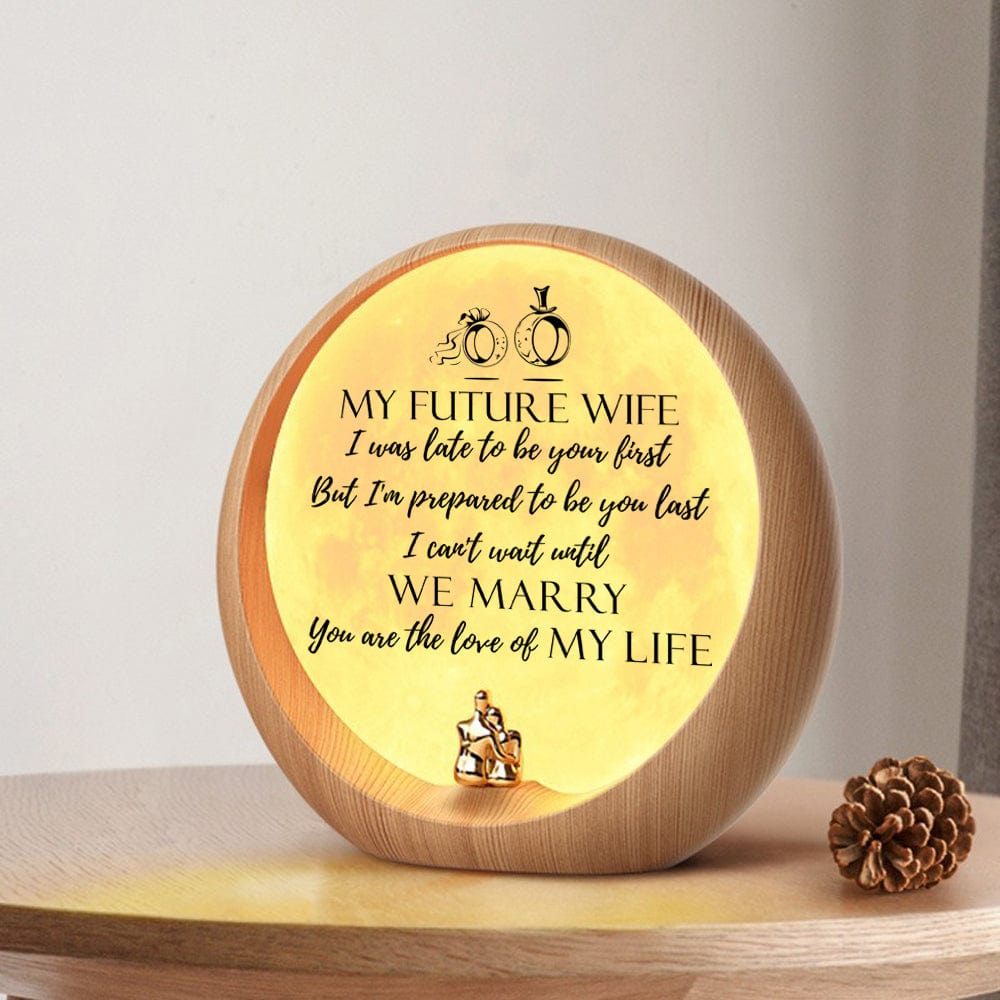 Moon Lamp To My Future Wife - You Are The Love Of My Life Engraved Moon Light GiveMe-Gifts